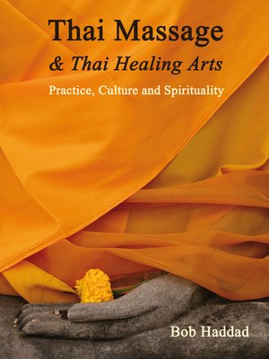cover image of Thai Massage & Thai Healing Arts